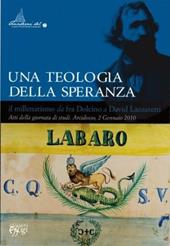 Una teologia della speranza. Il millenarismo da fra Dolcino a David Lazzaretti