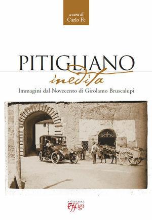 Pitigliano inedita. Immagini dal novecento di Girolamo Bruscalupi  - Libro C&P Adver Effigi 2011, Microcosmi | Libraccio.it