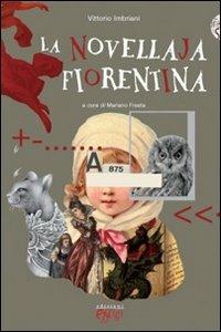La novellaja fiorentina - Vittorio Imbriani - Libro C&P Adver Effigi 2012, Grandi narrazioni | Libraccio.it