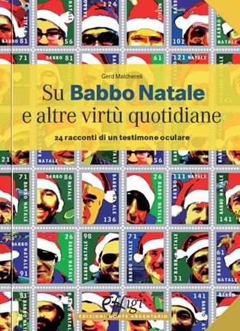 Su Babbo Natale e altre virtù quotidiane. 24 racconti di un testimone oculare - Gerd Malcherek - Libro C&P Adver Effigi 2013, Costa d'argento | Libraccio.it