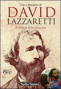 Vita e pensiero di David Lazzaretti. Il profeta della terza era. Con DVD - Nello Nanni - Libro C&P Adver Effigi 2014, Genius loci | Libraccio.it