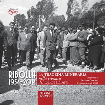 Ribolla 1954-2014. La tragedia mineraria nella cronaca dei quotidiani - Silvano Polvani - Libro C&P Adver Effigi 2014, Archivi riemersi | Libraccio.it