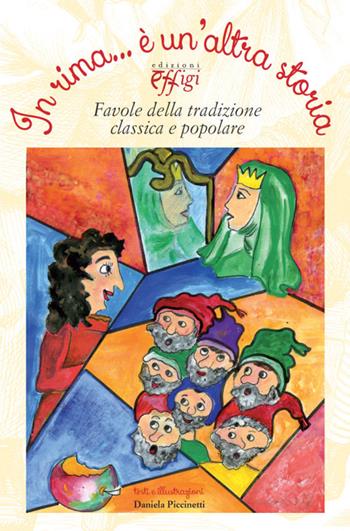 In rima... è un'altra storia. Favole della tradizione classica e popolare - Daniela Piccinetti - Libro C&P Adver Effigi 2014, Cavalli a dondolo | Libraccio.it