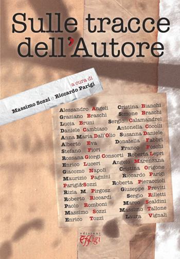 Sulle tracce dell'autore  - Libro C&P Adver Effigi 2014, Grandi narrazioni | Libraccio.it