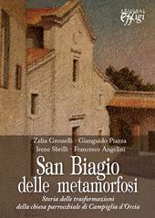 San Biagio delle metamorfosi. Storia delle trasformazioni della chiesa parrocchiale di Campiglia d'Orcia