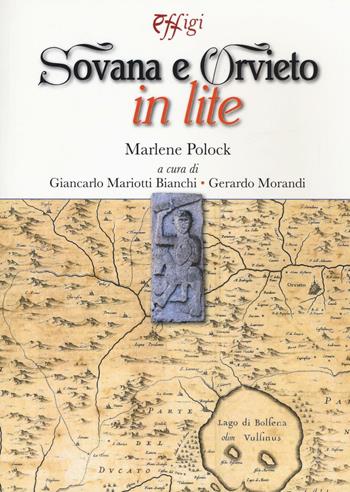 Sovana e Orvieto in lite - Marlene Polock - Libro C&P Adver Effigi 2016, Genius loci | Libraccio.it
