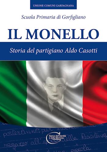 Il monello. Storia del partigiano Aldo Casotti  - Libro C&P Adver Effigi 2020, Pubblicazioni per enti | Libraccio.it