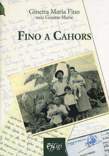Fino a Cahors - Ginetta Maria Fino - Libro C&P Adver Effigi 2016, Recorder | Libraccio.it