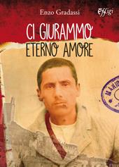 Ci giurammo eterno amore