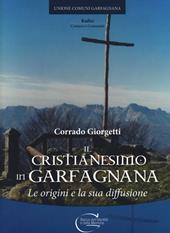 Il cristianesimo in Garfagnana. Le origini e la sua diffusione