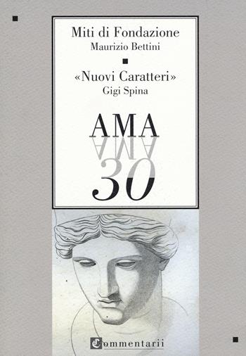 Miti di fondazione-Nuovi caratteri - Maurizio Bettini, Luigi Spina - Libro C&P Adver Effigi 2017 | Libraccio.it