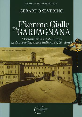 Fiamme gialle in Garfagnana - Gerardo Severino - Libro C&P Adver Effigi 2018, Banca dell'identità e della memoria | Libraccio.it