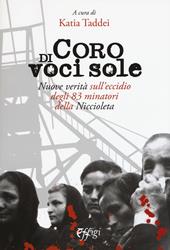 Coro di voci sole. Nuove verità sull’eccidio degli 83 minatori della Niccioleta