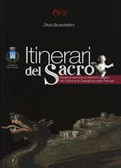 Itinerari del sacro. Guida ai percorsi e cammini religiosi nel comune di Castiglione della Pescaia