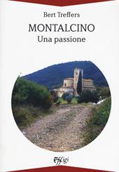 Montalcino. Una passione