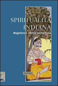Spiritualità indiana. Magistero e mistica carmelitana - Giovanni Ballini - Libro Nerbini 2013, Le frontiere dell'anima | Libraccio.it