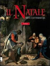 Il Natale. Arte e letteratura. Ediz. illustrata