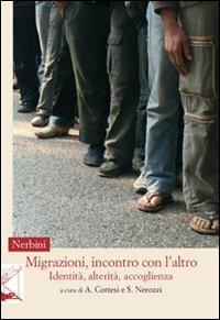Migrazioni, incontro con l'altro. Identità, alterità, accoglienza  - Libro Nerbini 2013, Sul confine | Libraccio.it