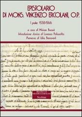 Epistolario di mons. Vincenzo Ercolani, O. P.. Vol. 1: 1538-1566