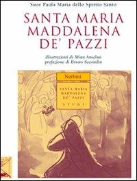 Santa Maria Maddalena de' Pazzi  - Libro Nerbini 2013, Santa Maria Maddalena de' Pazzi | Libraccio.it