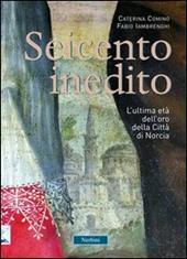 Seicento inedito. L'ultima età dell'oro della città di Norcia