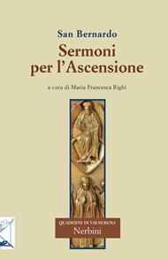 Sermoni sull'ascensione - Bernardo di Chiaravalle (san) - Libro Nerbini 2015, Quaderni di Valserena | Libraccio.it