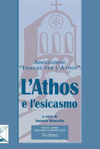 L'Athos e l'esicasmo  - Libro Nerbini 2016, Monte Athos. Percorsi di spiritualità | Libraccio.it