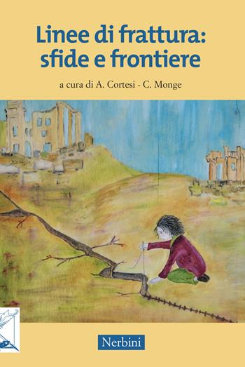 Linee di frattura: sfide e frontiere  - Libro Nerbini 2017, Sul confine | Libraccio.it