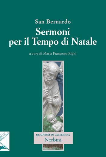Sermoni per il tempo di Natale - Bernardo di Chiaravalle (san) - Libro Nerbini 2018, Quaderni di Valserena | Libraccio.it