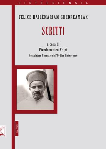 Scritti - Felice Hailémariam Ghebreamlak - Libro Nerbini 2020, Cisterciensia | Libraccio.it