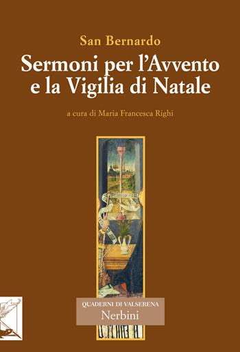Sermoni per l'Avvento e la Vigilia di Natale - Bernardo di Chiaravalle (san) - Libro Nerbini 2019, Quaderni di Valserena | Libraccio.it