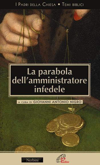 La parabola dell'amministratore infedele  - Libro Nerbini 2020, I padri della Chiesa. Temi biblici | Libraccio.it