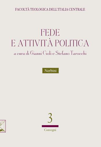 Fede e attività politica - Stefano Tarocchi - Libro Nerbini 2022, Facoltà Teologica dell'Italia Centrale | Libraccio.it