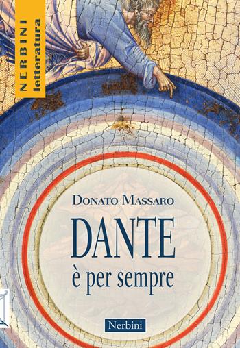 Dante è per sempre - Donato Massaro - Libro Nerbini 2021, Varia | Libraccio.it