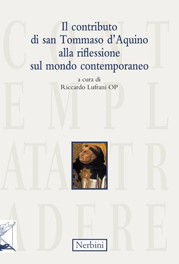 Il contributo di san Tommaso d'Aquino alla riflessione sul mondo contemporaneo  - Libro Nerbini 2024 | Libraccio.it