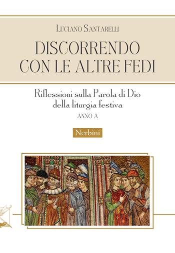Discorrendo con le altre fedi - Luciano Santarelli - Libro Nerbini 2025, Approfondimenti | Libraccio.it