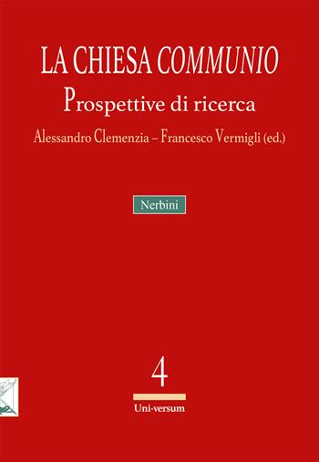 La Chiesa «communio». Prospettive di ricerca  - Libro Nerbini 2026, Uni-versum | Libraccio.it