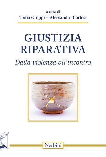 Giustizia riparativa. Dalla violenza all'incontro  - Libro Nerbini 2026, Sul confine | Libraccio.it