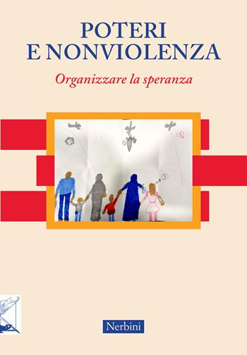 Poteri e nonviolenza. Organizzare la speranza  - Libro Nerbini 2026 | Libraccio.it