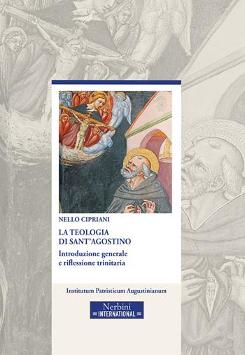 La teologia di sant'Agostino. Introduzione generale e riflessione trinitaria. Ediz. ampliata - Nello Cipriani - Libro Nerbini 2020 | Libraccio.it