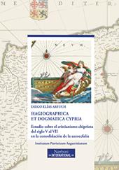 Hagiographica et dogmatica Cypria. Estudio sobre el cristianismo chipriota del siglo V al VII en la consolidación de la autocefalía