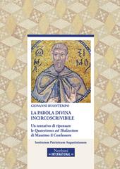 La parola divina incircoscrivibile. Un tentativo di ripensare le Quaestiones ad Thalassium di Massimo il Confessore