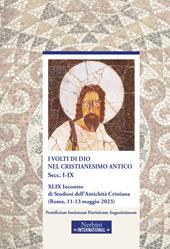 I volti di Dio nel cristianesimo antico. Secc.I-IX