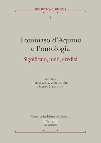 Tommaso d'Aquino e l'ontologia. Significato, fonti, eredità  - Libro Nerbini 2024, Nerbini International | Libraccio.it