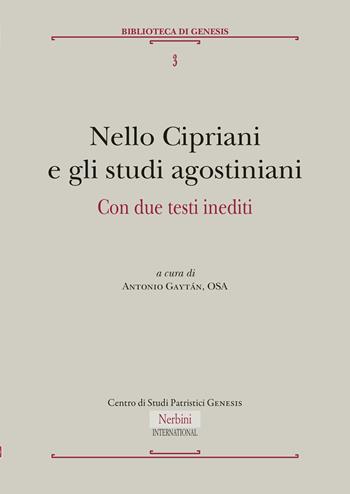 Nello Cipriani e gli studi agostiniani  - Libro Nerbini 2025, Nerbini International | Libraccio.it