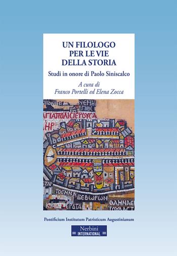 Paolo Siniscalco. Un filologo per le vie della storia  - Libro Nerbini 2025, Sussidi patristici | Libraccio.it