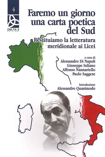 Faremo un giorno una carta poetica del sud. Restituiamo la letteratura meridionale ai licei - Alessandro Di Napoli, Giuseppe Iuliano, Alfonso Nannariello - Libro Delta 3 2012, Homo meridionalis | Libraccio.it