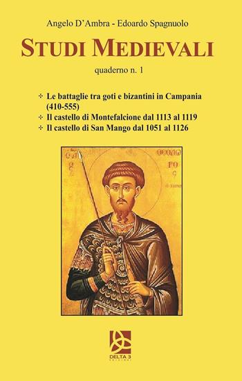 Studi medievali. Quaderno - Angelo D'Ambra, Eduardo Spagnuolo - Libro Delta 3 2013 | Libraccio.it