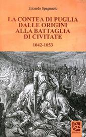 La contea di Puglia dalle origini alla battaglia di Civitate 1042-1053