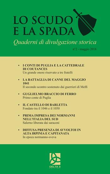 Lo scudo e la spada. Quaderni di divulgazione storica (2018). Vol. 2: Maggio.  - Libro Delta 3 2018 | Libraccio.it